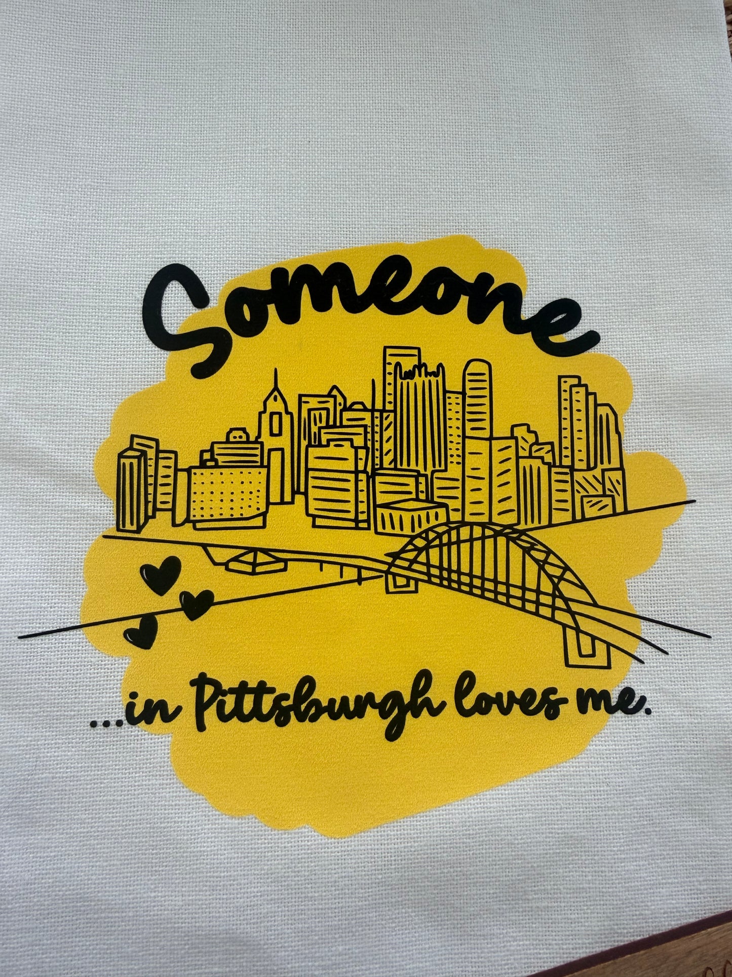 Pittsburgh Tea Towel – “Someone in Pittsburgh Loves Me” – Pittsburgh Skyline Kitchen Towel – Steel City Gift – Black & Gold Home Decor