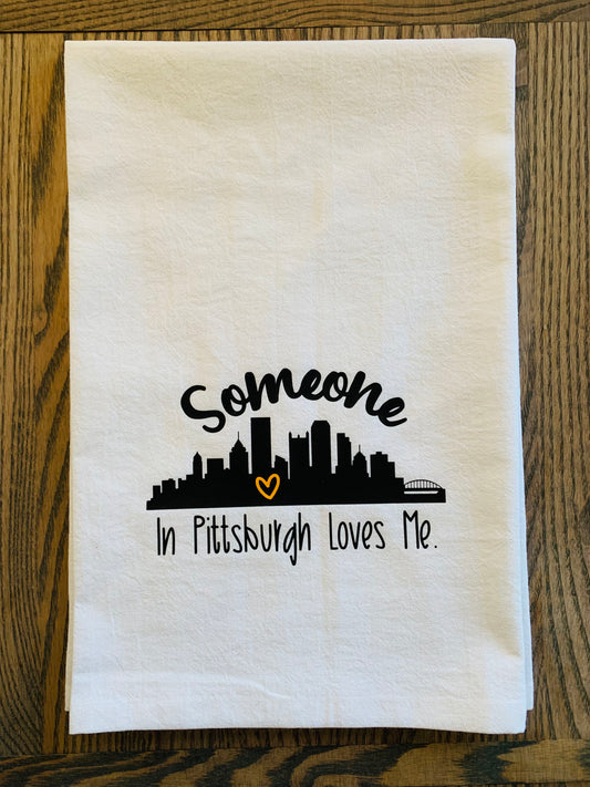 Someone in Pittsburgh Loves Me Tea Towel – Pittsburgh Kitchen Décor | Funny Pennsylvania Gift (Copy)