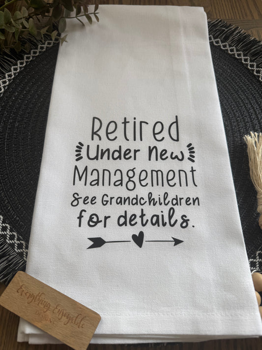 Retired Under New Management Tea Towel – Funny Retirement Gift | Grandparent Kitchen Décor